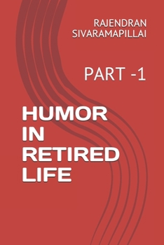 Paperback Humor in Retired Life: Part -1 Book