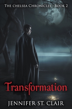 Transformation - Book #2 of the Chelsea Chronicles