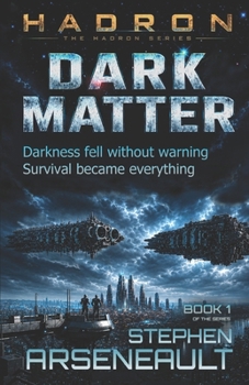 Dark Matter - Book #1 of the Hadron