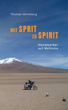 Paperback Mit Sprit zu Spirit: Handwerker auf Weltreise [German] Book