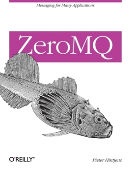 Paperback ZeroMQ: Messaging for Many Applications Book