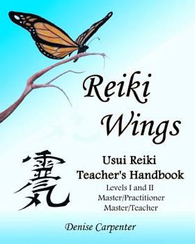 Paperback Reiki Wings, Usui Reiki Teacher's Handbook: Usui Reiki Teacher's Handbook Book