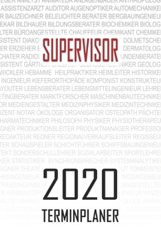 Paperback Supervisor - 2020 Terminplaner: Kalender und Organisator f?r Supervisor. Terminkalender, Taschenkalender, Wochenplaner, Jahresplaner, Kalender 2019 - [German] Book