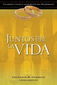 Paperback Juntos Para Toda La Vida: Una Preparacion Para La Celebracion del Matrimonio [Spanish] Book