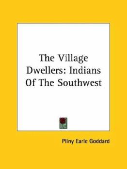 Paperback The Village Dwellers: Indians Of The Southwest Book