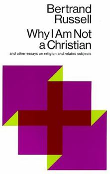 Paperback Why I Am Not a Christian: And Other Essays on Religion and Related Subjects Book