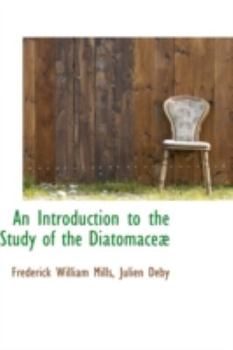 Hardcover An Introduction to the Study of the Diatomacea Book