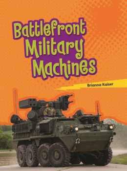 Battlefront Military Machines (Lightning Bolt Books