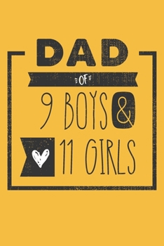 Paperback DAD of 9 BOYS & 11 GIRLS: Personalized Notebook for Dad - 6 x 9 in - 110 blank lined pages [Perfect Father's Day Gift] Book