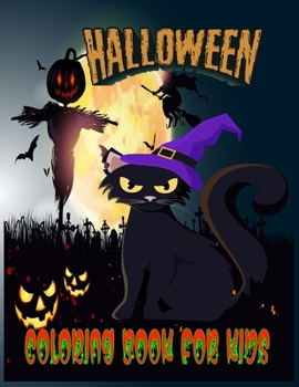 Paperback Halloween coloring Book For Kids: 50 + Halloween Coloring Pages - All ages and Toddlers Boys & Girls - 8.5 x 11 Inches Halloween Designs Including Wit Book