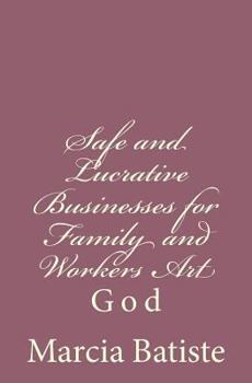 Paperback Safe and Lucrative Businesses for Family and Workers Art: God Book