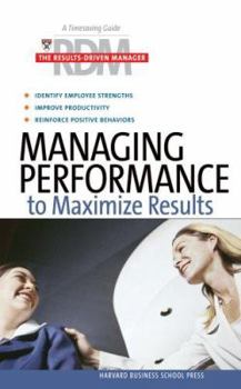 Paperback Managing Performance to Maximize Results (Results-Driven Manager) Book