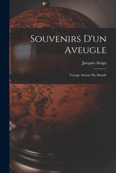 Paperback Souvenirs D'un Aveugle: Voyage Autour Du Monde [French] Book