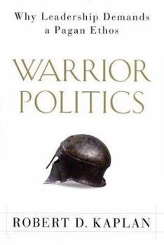 Hardcover Warrior Politics: Why Leadership Demands a Pagan Ethos Book