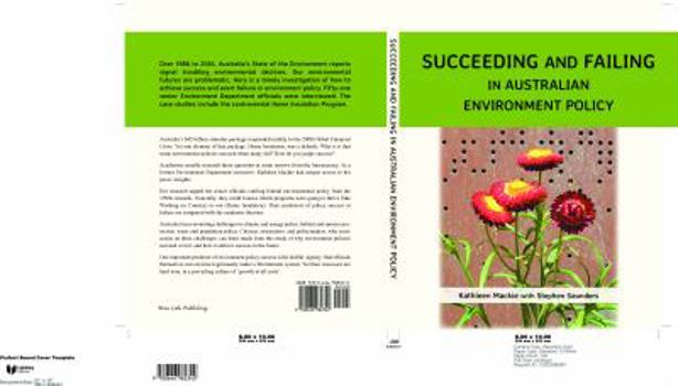 Paperback Succeeding and Failing in Australian Environment Policy Book