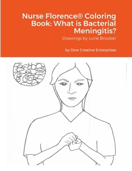 Nurse Florence® Coloring Book: What is Bacterial Meningitis?