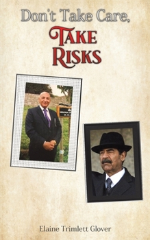 Paperback Don't Take Care, Take Risks Book