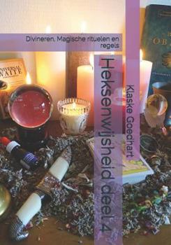 Paperback Heksenwijsheid deel 4: Divineren, Magische rituelen en regels [Dutch] Book