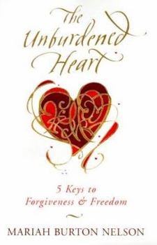 Hardcover The Unburdened Heart: 5 Keys to Forgiveness and Freedom Book