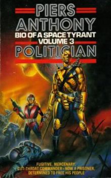 Politician - Book #3 of the Bio of a Space Tyrant