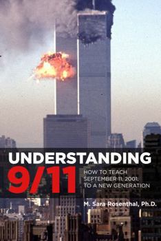 Understanding 9/11: How to Teach September 11, 2001, to a New Generation