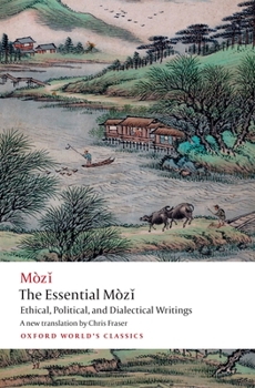 Paperback The Essential Mòz&#464;: Ethical, Political, and Dialectical Writings Book