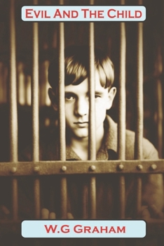 Paperback Evil and the Child: A tragic accident....... but someone is watching Book