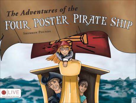 Paperback The Adventures of the Four Poster Pirate Ship Book