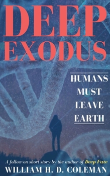 Paperback Deep Exodus: Humans Must Leave Earth Book
