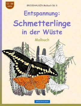 Paperback BROCKHAUSEN Malbuch Bd. 6 - Entspannung: Schmetterlinge in der Wüste [German] Book
