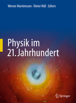 Hardcover Physik Im 21. Jahrhundert: Essays Zum Stand Der Physik [German] Book