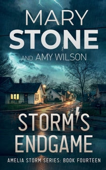 Storm's Endgame - Book #14 of the Amelia Storm