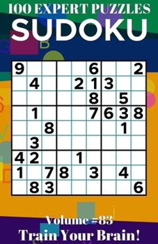 Paperback Sudoku: 100 Expert Puzzles Volume 83 - Train Your Brain! Book