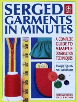 Paperback Serged Garments in Minutes: A Complete Guide to Simple Construction Techniques Book