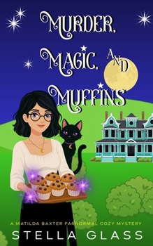 Murder, Magic, and Muffins