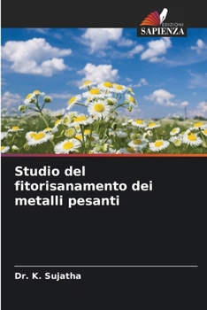 Paperback Studio del fitorisanamento dei metalli pesanti [Italian] Book