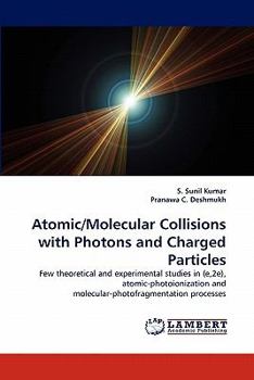 Paperback Atomic/Molecular Collisions with Photons and Charged Particles Book