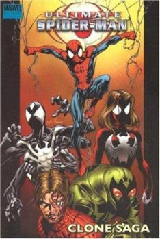 Ultimate Spider-Man, Volume 17: Clone Saga - Book #17 of the Ultimate Spider-Man (Collected Editions)