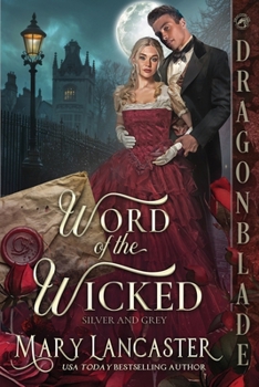 Word of the Wicked: A Victorian Historical Romance Mystery (Silver and Grey)