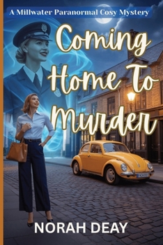 Paperback Coming Home To Murder: A Millwater Paranormal Cosy Mystery Book