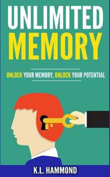 Paperback Unlimited Memory: Unlock Your Memory, Unlock Your Potential Book
