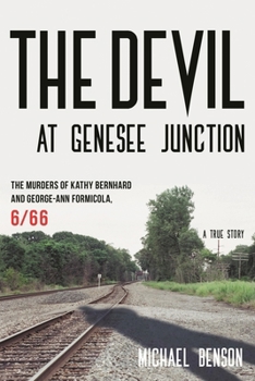 Paperback Devil at Genesee Junction: The Murders of Kathy Bernhard and George-Ann Formicola, 6/66 Book