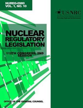 Paperback Nuclear Regulatory Legislation 112th Congress; 2nd Session Book