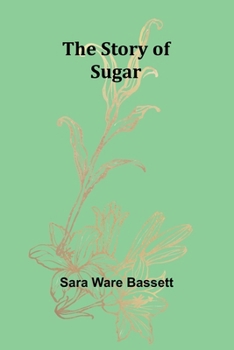 Paperback The Story of Sugar Book