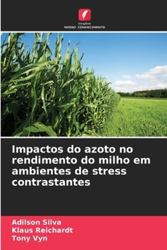 Paperback Impactos do azoto no rendimento do milho em ambientes de stress contrastantes [Portuguese] Book