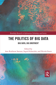 Paperback The Politics and Policies of Big Data: Big Data, Big Brother? Book