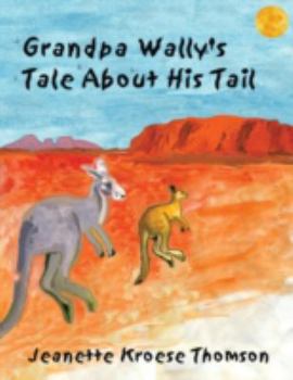 Paperback Grandpa Wally's Tale About His Tail Book