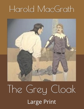 Paperback The Grey Cloak: Large Print Book