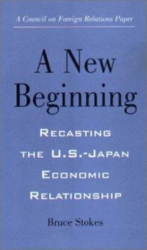 Paperback A New Beginning: Recasting the U.S.-Japan Economic Relationship Book