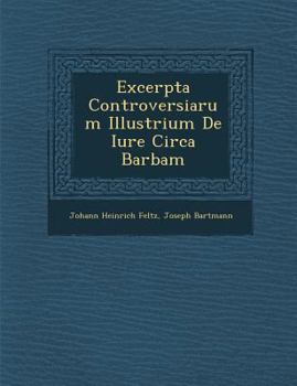 Paperback Excerpta Controversiarum Illustrium de Iure Circa Barbam Book